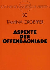 Aspekte der Offenbachiade - Tamina Groepper