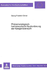 Phänomenologisch-hermeneutische Neufundierung der Kategorialanalytik - Georg Simet