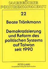 Demokratisierung und Reform des politischen Systems auf Taiwan seit 1990 - Beate Tränkmann