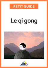 Le qi gong -  Petit Guide