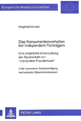 Das Konsumentenverhalten bei Independent-Tonträgern - Siegfried Gruber