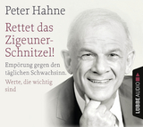 Rettet das Zigeunerschnitzel! und Finger weg von unserem Bargeld! - Peter Hahne