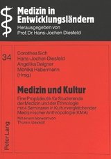 Medizin und Kultur - Sich, Dorothea; Diesfeld, Hans Jochen; Deigner, Angelika