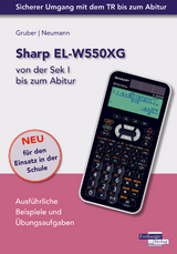 Sharp EL-W550XG von der Sek I bis zum Abitur - Helmut Gruber, Robert Neumann