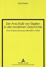 Der Anschluß von Staaten in der modernen Geschichte - Jörg Roesler