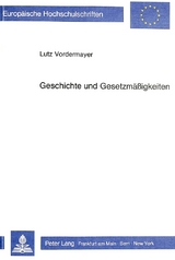 Geschichte und Gesetzmässigkeiten - Lutz Vordermayer