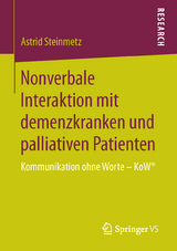 Nonverbale Interaktion mit demenzkranken und palliativen Patienten - Astrid Steinmetz