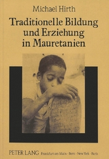 Traditionelle Bildung und Erziehung in Mauretanien - Michael Hirth