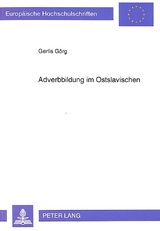 Adverbbildung im Ostslavischen - Gerlis Görg