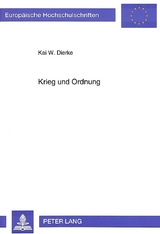 Krieg und Ordnung - Kai Dierke