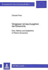 Vergessen ist das Ausgehen der Erkenntnis - Claudia Piras