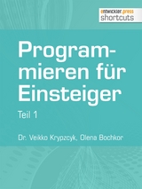 Programmieren für Einsteiger - Dr. Veikko Krypzcyk, Olena Bochkor