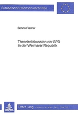 Theoriediskussion der SPD in der Weimarer Republik - Benno Fischer