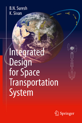 Integrated Design for Space Transportation System -  K. Sivan,  B.N. Suresh