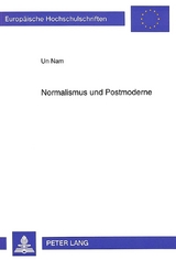 Normalismus und Postmoderne - Un Nam