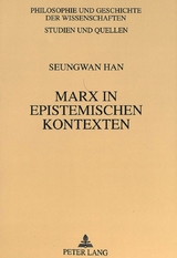 Marx in epistemischen Kontexten - Seungwan Han