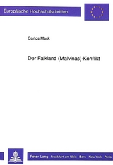 Der Falkland (Malvinas)-Konflikt - Carlos Mack