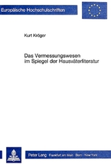 Das Vermessungswesen im Spiegel der Hausväterliteratur - Kurt Kröger