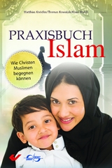 Praxisbuch Islam - Matthias Knödler, Thomas Kowalski, Klaus Mulch