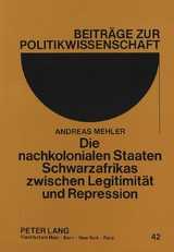 Die nachkolonialen Staaten Schwarzafrikas zwischen Legitimität und Repression - Andreas Mehler