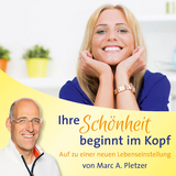 Ihre Schönheit beginnt im Kopf - Marc A. Pletzer