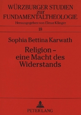 Religion - eine Macht des Widerstands - Sophia Karwath