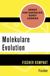 Molekulare Evolution -  Arndt von Haeseler,  Dorit Liebers