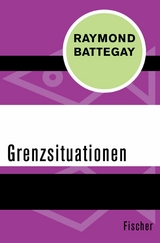 Grenzsituationen -  Raymond Battegay