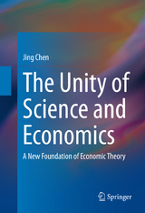 The Unity of Science and Economics - Jing Chen