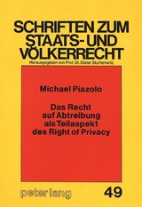 Das Recht auf Abtreibung als Teilaspekt des Right of Privacy - Michael Piazolo