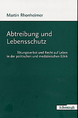 Abtreibung und Lebensschutz - Martin Rhonheimer