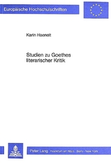 Studien zu Goethes literarischer Kritik - Karin Haenelt