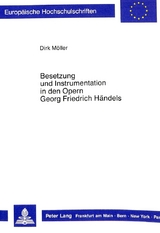 Besetzung und Instrumentation in den Opern Georg Friedrich Händels - Dirk Möller