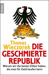 Die geschmierte Republik -  Thomas Wieczorek