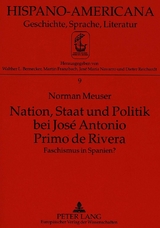 Nation, Staat und Politik bei José Antonio Primo de Rivera - Norman Meuser