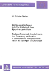 Gliederungsinitialen in frühmittelalterlichen Epenhandschriften - Ulf Bästlein