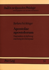Apostolae apostolorum - Barbara Feichtinger