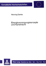 Energieversorgungskonzepte und Kartellrecht - Henning Domke