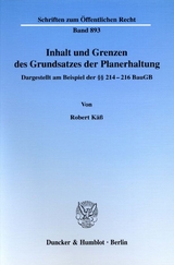 Inhalt und Grenzen des Grundsatzes der Planerhaltung. - Robert Käß