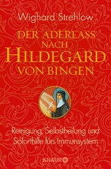 Der Aderlass nach Hildegard von Bingen -  Dr. Wighard Strehlow