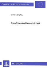 Tunkönnen und Menschlichkeit - Donq-Liang You