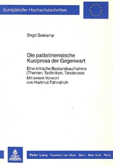 Die palästinensische Kurzprosa der Gegenwart - Birgit Seekamp