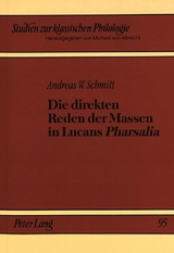 Die direkten Reden der Massen in Lucans «Pharsalia» - Andreas W. Schmitt