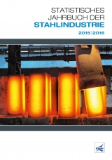 Statistisches Jahrbuch der Stahlindustrie 2015/2016 - Stahlinstitut VDEh; Wirtschaftsvereinigung Stahl