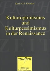 Kulturoptimismus und Kulturpessimismus in der Renaissance - Karl Enenkel