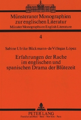 Erfahrungen der Rache im englischen und spanischen Drama der Blütezeit - Sabine Bückmann-de Villegas Lopez