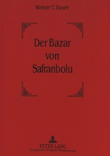 Der Bazar von Safranbolu - Werner T. Bauer