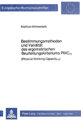 Bestimmungsmethoden und Validität des ergometrischen Beurteilungskriteriums PWC 170 - Mathias Willwersch