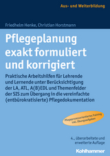 Pflegeplanung exakt formuliert und korrigiert - Friedhelm Henke, Christian Horstmann