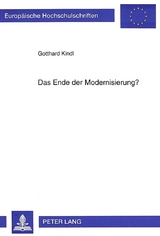 Das Ende der Modernisierung? - Gotthard Kindl